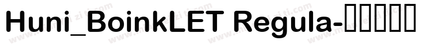 Huni_BoinkLET Regula字体转换